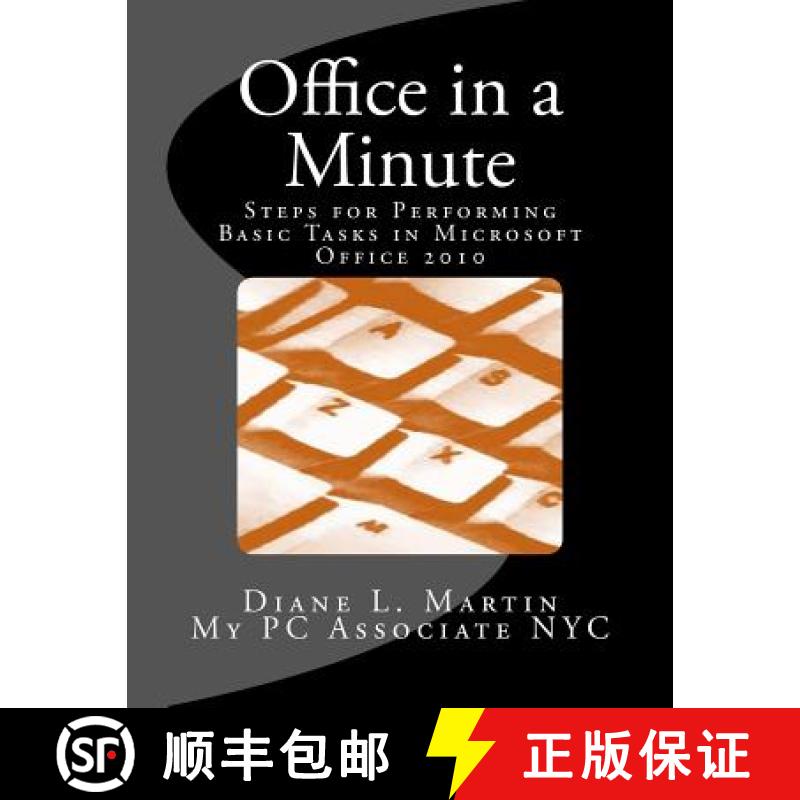 【3-4周达】Office in a Minute: Steps for Performing Basic Tasks in Microsoft's 2010 Home and Student ... [9780985683757]
