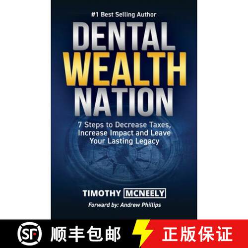 【3-4周达】Dental Wealth Nation: 7 Steps to Decrees Taxes, Increase Impact, and Leave Your Lasting Le... [9781957699080]