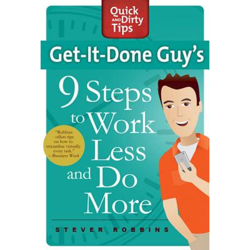 【4周达】Get-It-Done Guy's 9 Steps to Work Less and Do More: Transform Yourself from Overwhelmed to O...[9780312662615]-封面