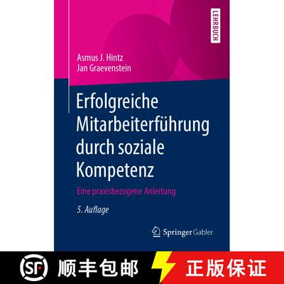 【3-4周达】Erfolgreiche Mitarbeiterführung durch soziale Kompetenz : Eine praxisbezogene Anleitung (... [9783658297763]