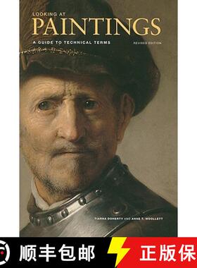 【3-4周达】Looking at Paintings – A Guide to Technical Terms, Revised Edition: A Guide to Technical ... [9780892369720]