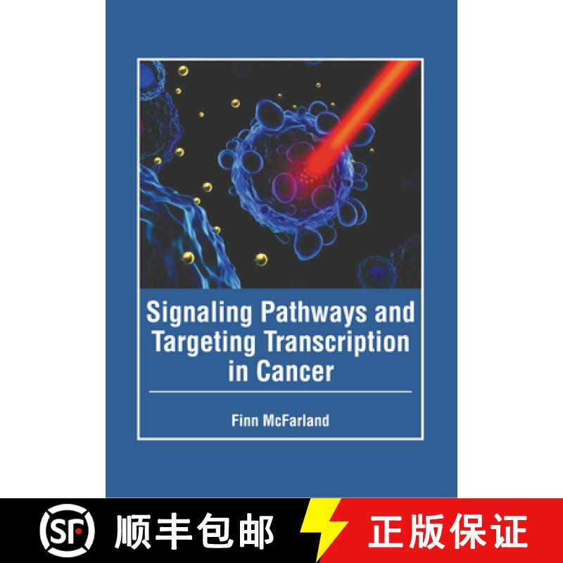 【3-4周达】Signaling Pathways and Targeting Transcription in Cancer [9781646465552]