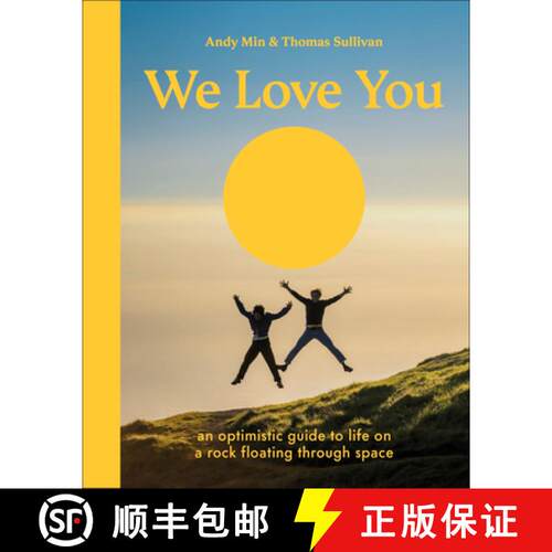 【3-4周达】精装 We Love You : An Optimistic Guide to Life on a Rock Floating Through Space [9780593964132]