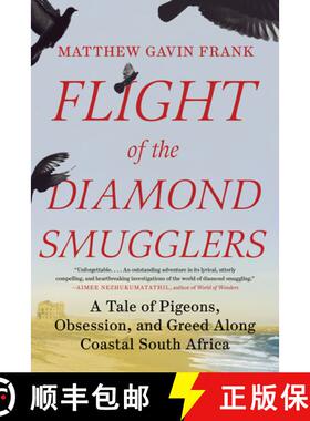 【3-4周达】Flight of the Diamond Smugglers – A Tale of Pigeons, Obsession, and Greed Along Coastal S... [9781324091554]