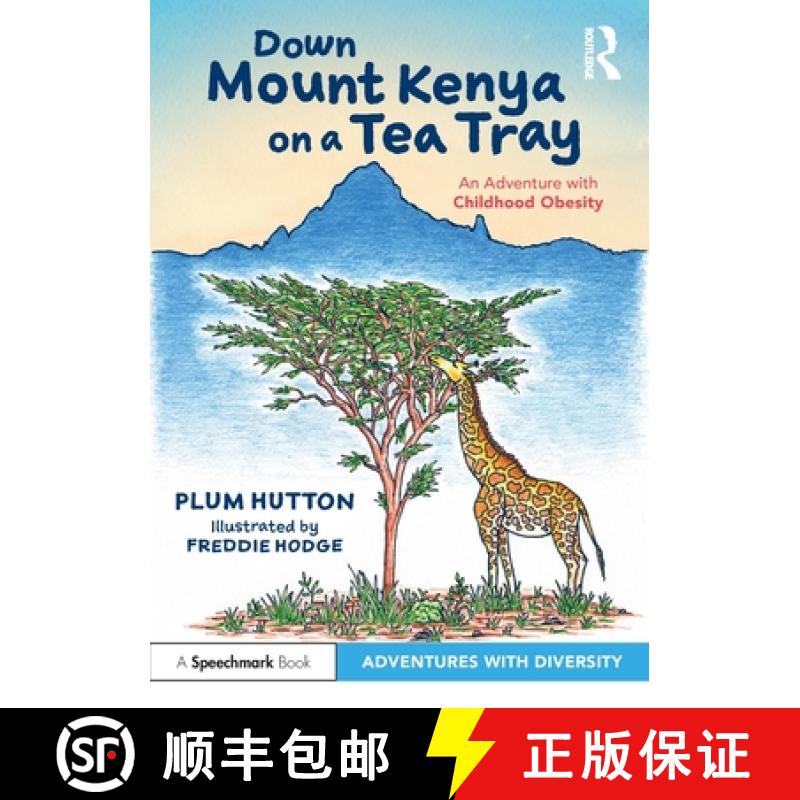 【3-4周达】Down Mount Kenya on a Tea Tray: An Adventure with Childhood Obesity: An Adventure with Chi... [9781032076225]