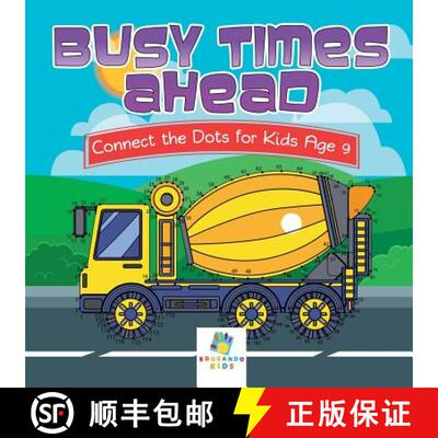 【3-4周达】Busy Times Ahead | Connect the Dots for Kids Age 9 [9781645216964]