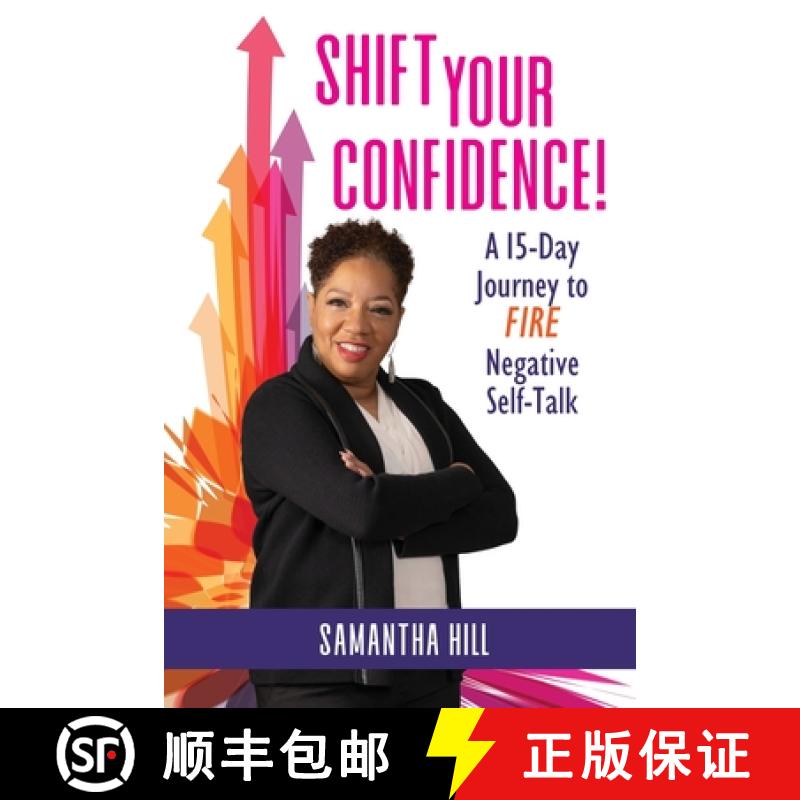 【3-4周达】Shift Your Confidence!: A 15-Day Journey to FIRE Negative Self-Talk [9781737832003]