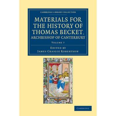 【4周达】Materials for the History of Thomas Becket, Archbishop of Canterbury (Canonized by Pope Alex... [9781108049313]