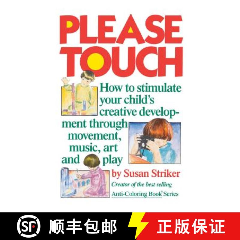 【3-4周达】Please Touch : How to Stimulate Your Child's Creative Development [9780671496487]