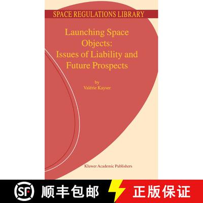 【3-4周达】精装 Launching Space Objects: Issues of Liability and Future Prospects [9781402000614]