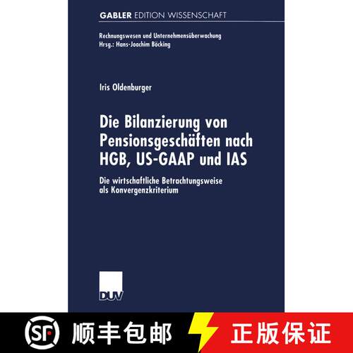 【3-4周达】Die Bilanzierung von Pensionsgeschäften nach HGB, US-GAAP und IAS : Die wirtschaftliche B... [9783824473229]