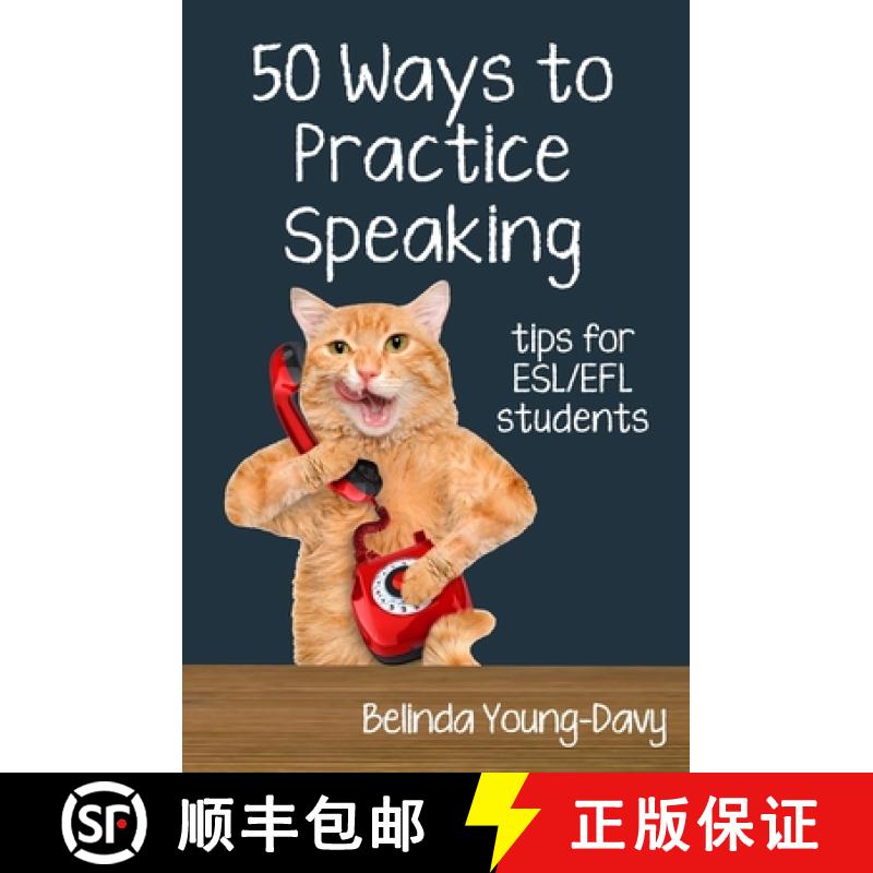 【3-4周达】Fifty Ways to Practice Speaking: Tips for ESL/EFL Students [9781938757983]
