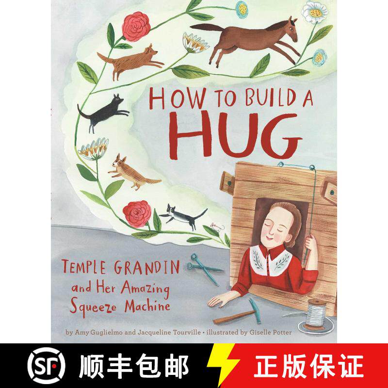 【3-4周达】精装 如何建立一个拥抱 How to Build a Hug: Temple Grandin and Her Amazing Squeeze Machine [9781534410978]