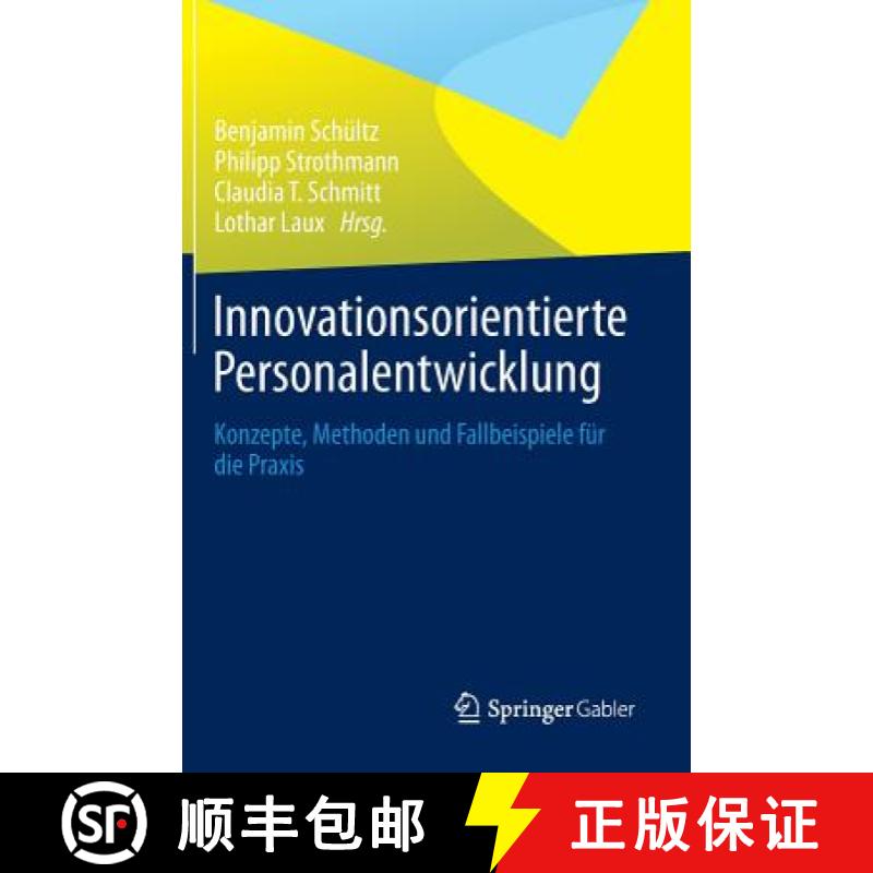 【4周达】Innovationsorientierte Personalentwicklung: Konzepte, Methoden Und Fallbeispiele Für Die PR... [9783658025861]