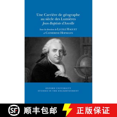 【3-4周达】Une Carrière de Géographe Au Siècle Des Lumières: Jean-Baptiste d'Anville [9780729412094]