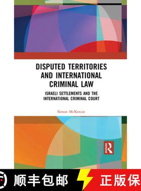 【3-4周达】Disputed Territories and International Criminal Law: Israeli Settlements and the Internati... [9781032085265]