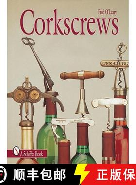 【3-4周达】Corkscrews: 1000 Patented Ways to en a Bottle: 1000 Patented Ways to Open a Bottle [9780764300189]