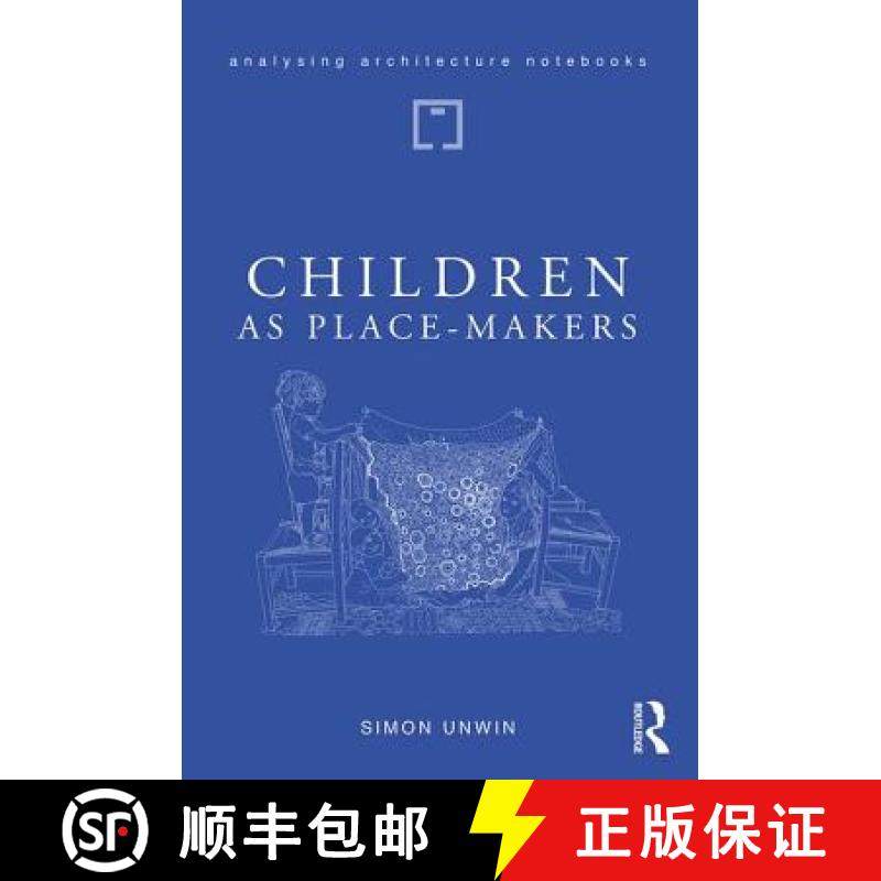 【3-4周达】Children as Place-Makers : the innate architect in all of us [9781138046009]