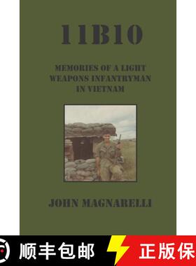 【3-4周达】11B10: Memories of a Light Weapons Infantryman in Vietnam [9781951854287]