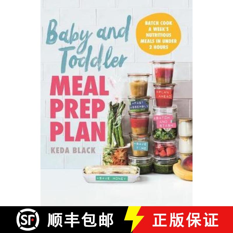 Baby and Toddler Meal Prep Plan: Batch cook a week's meals - 80 meals, no fuss, sorted [9781911632672]