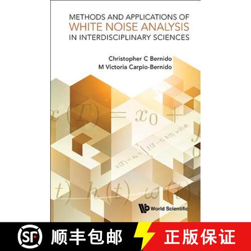 【3-4周达】精装 Methods And Applications Of White Noise Analysis In Interdisciplinary Sciences [9789814569118]