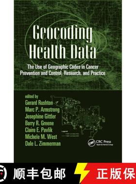 【3-4周达】Geocoding Health Data : The Use of Geographic Codes in Cancer Prevention and Control, Rese... [9780367388218]