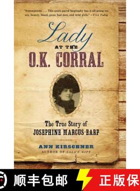 【3-4周达】Lady at the O.K. Corral: The True Story of Josephine Marcus Earp [9780061864513]