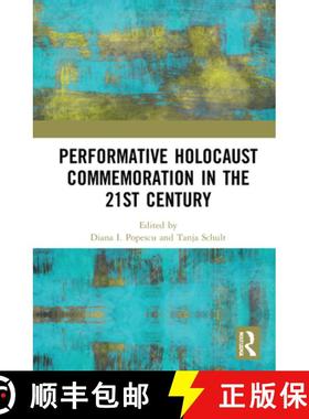 【3-4周达】Performative Holocaust Commemoration in the 21st Century [9780367711450]