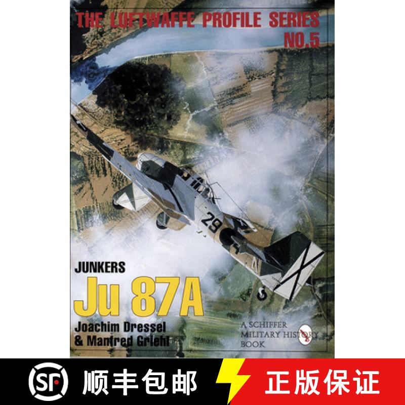 【3-4周达】Junkers Ju 87a: Luftwaffe Profile Series 5: Junkers Ju 87A [9780887409202]