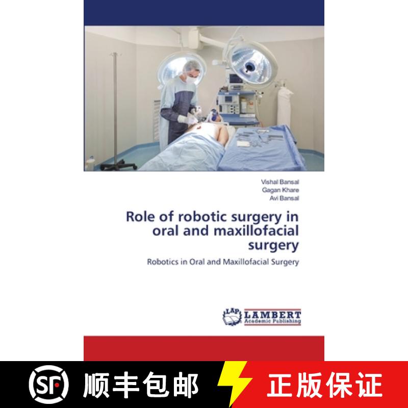 【2-3周达】Role of robotic surgery in oral and maxillofacial surgery [9783659276163]