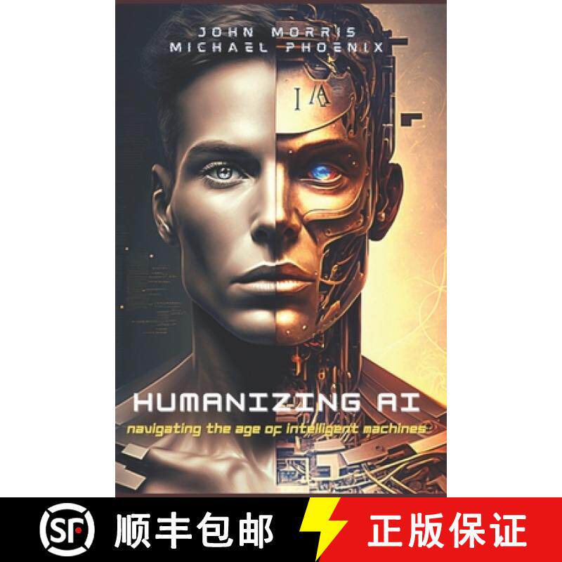 【3-4周达】Humanizing AI: A Guide to Navigating the Age of Intelligent Machines [9781733745482]