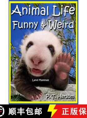 【3-4周达】Animal Life Funny & Weird Land Mammals: Learn with Amazing Photos and Fun Facts About Anim... [9780615902265]