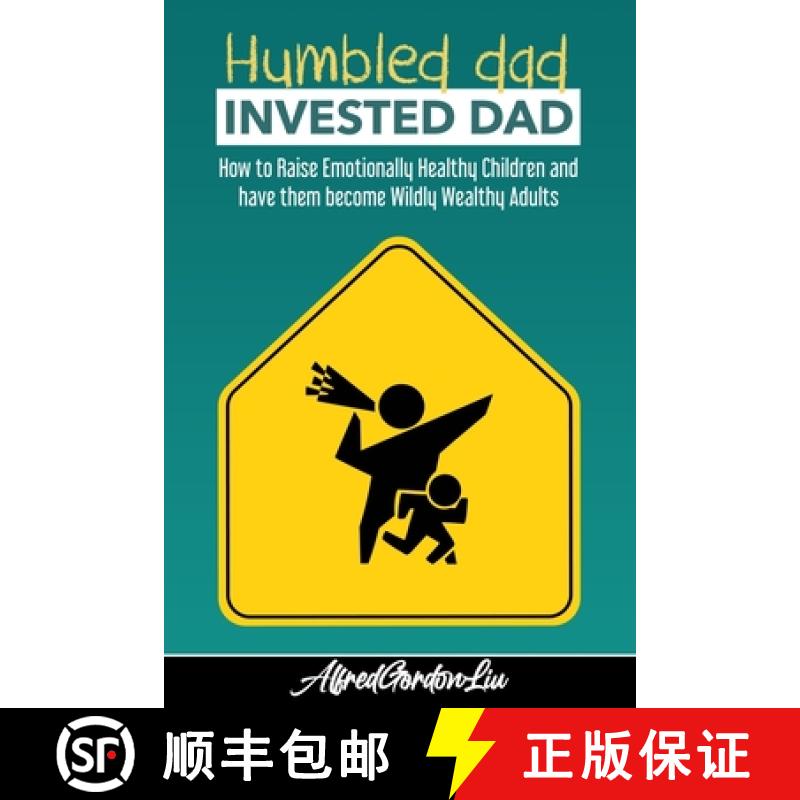 【2-3周达】Humbled Dad, Invested Dad.: How to Raise Emotionally Healthy Children and have them become... [9781777731618]