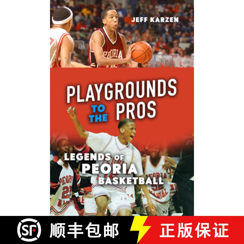 【3-4周达】Playgrounds to the Pros: Legends of Peoria Basketball [9780252086939]