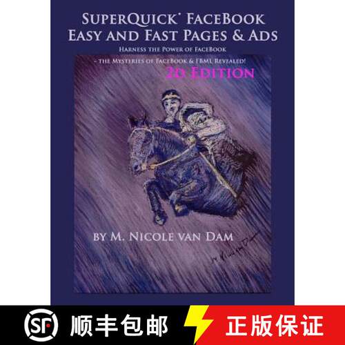 【3-4周达】SuperQuick FaceBook - Easy and Fast Pages & Ads: FaceBook Landing Pages and Ads Made Easy [9780615451497]