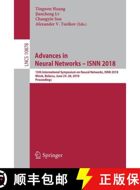 【3-4周达】Advances in Neural Networks - ISNN 2018 : 15th International Symposium on Neural Networks,... [9783319925363]