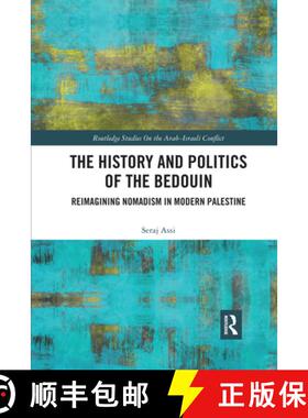 【3-4周达】The History and Politics of the Bedouin: Reimagining Nomadism in Modern Palestine [9780367591434]