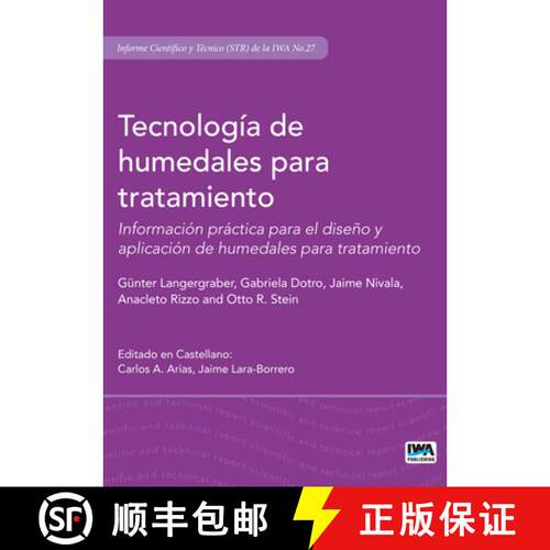 【3-4周达】Tecnología de Humedales Para Tratamiento: Información Práctica Para El Diseño Y Aplica... [9781789062502]