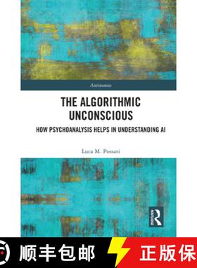 【3-4周达】The Algorithmic Unconscious: How Psychoanalysis Helps in Understanding AI [9780367694050]