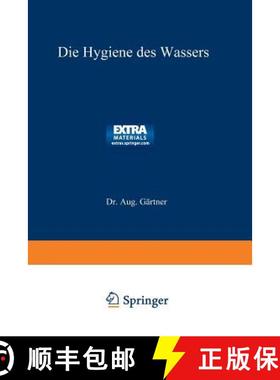 【3-4周达】Die Hygiene des Wassers : Gesundheitliche Bewertung, Schutz, Verbesserung u. Untersuchung ... [9783663198987]