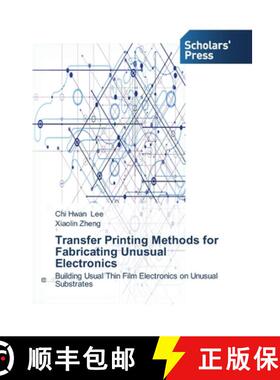预订 Transfer Printing Methods for Fabricating Unusual Electronics [9783639668773]