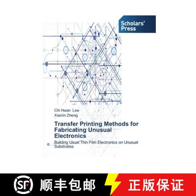预订 Transfer Printing Methods for Fabricating Unusual Electronics [9783639668773]