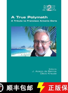 【3-4周达】A True Polymath: A Tribute to Francisco Antonio Doria [9781848903517]