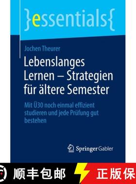 【3-4周达】Lebenslanges Lernen - Strategien für ältere Semester : Mit Ü30 noch einmal effizient st... [9783658393557]