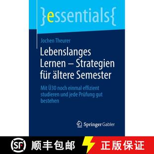 【3-4周达】Lebenslanges Lernen - Strategien für ältere Semester : Mit Ü30 noch einmal effizient st... [9783658393557]