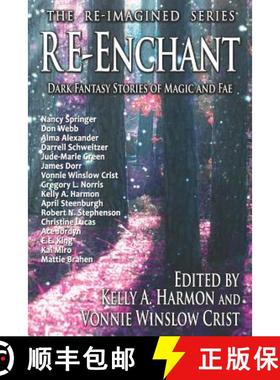 预订 Re-Enchant: Dark Fantasy Stories of Magic and Fae [9781941559284]