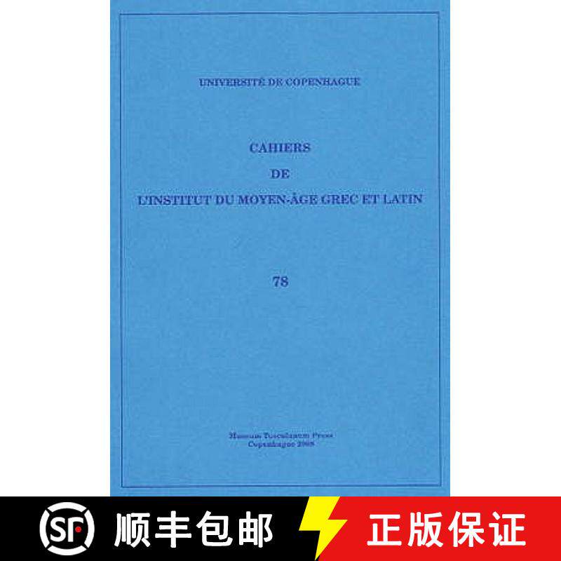 【3-4周达】Cahiers de l'Institut du Moyen-Age Grec et Latin: Volume 78 [9788763526197]
