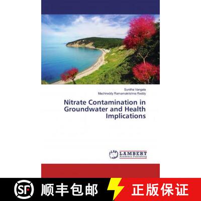 预订 Nitrate Contamination in Groundwater and Health Implications [9786200285126]