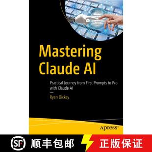 【3-4周达】Mastering Claude AI : Practical Journey from First Prompts to Pro with Claude AI (First Ed... [9798868820007]