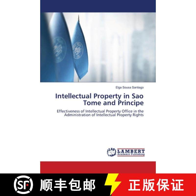 【3-4周达】Intellectual Property in Sao Tome and Principe [9786206156000]